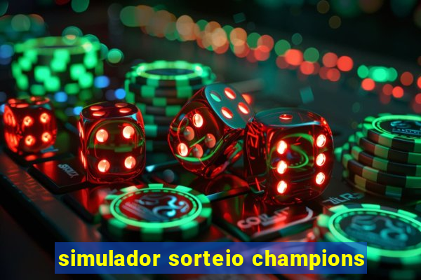 simulador sorteio champions